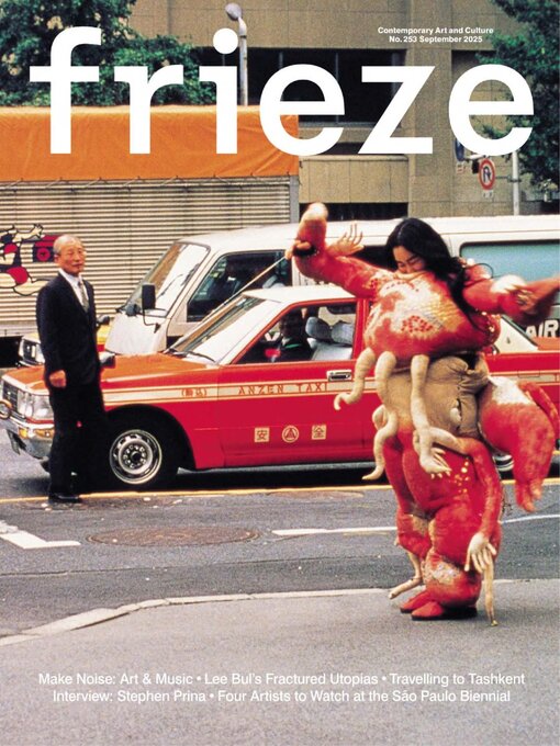 Title details for Frieze by Frieze Publishing Ltd. - Available